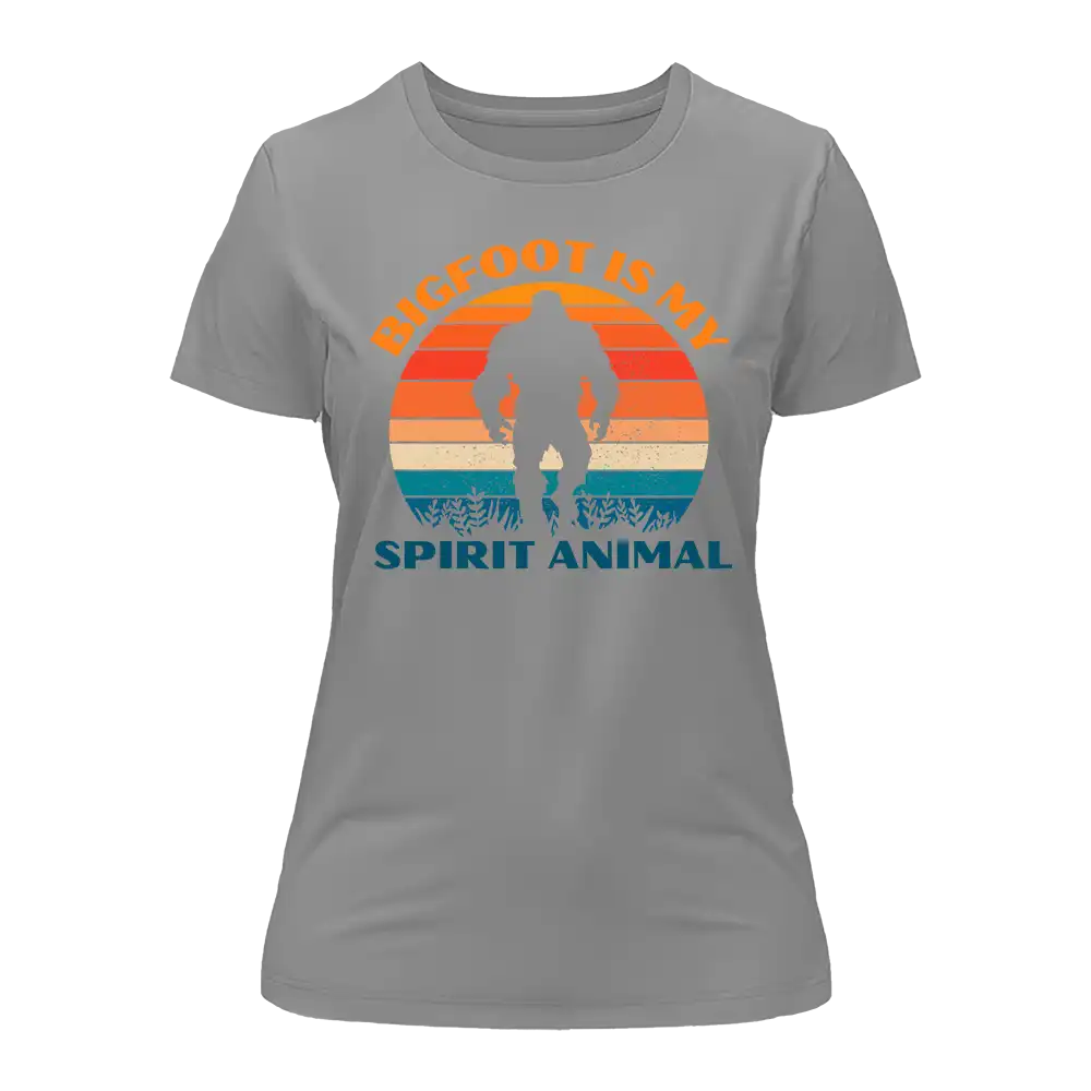 Bigfoot Is My Spirit Animal T-Shirt for Women