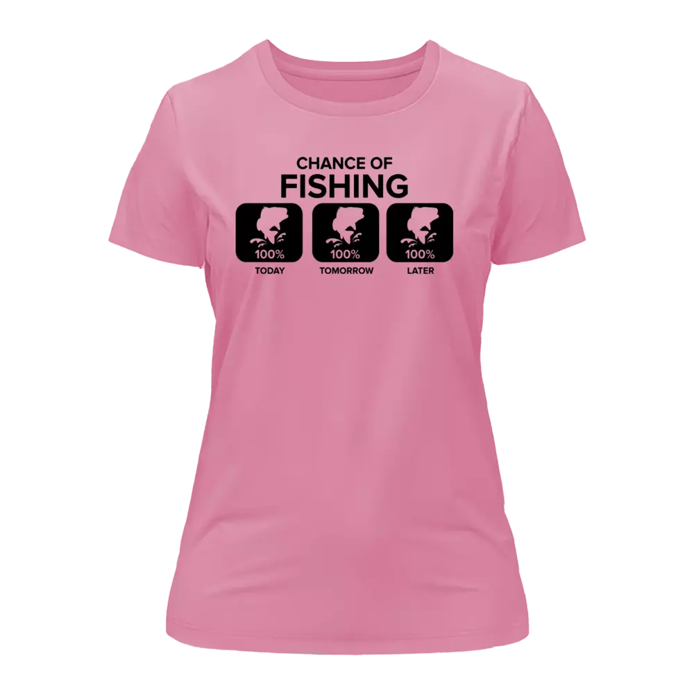 Chance of Fishing T-Shirt for Women