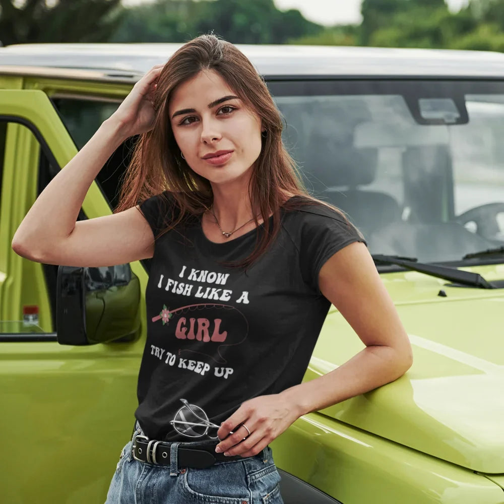 I Fish Like A Girl T-Shirt for Women
