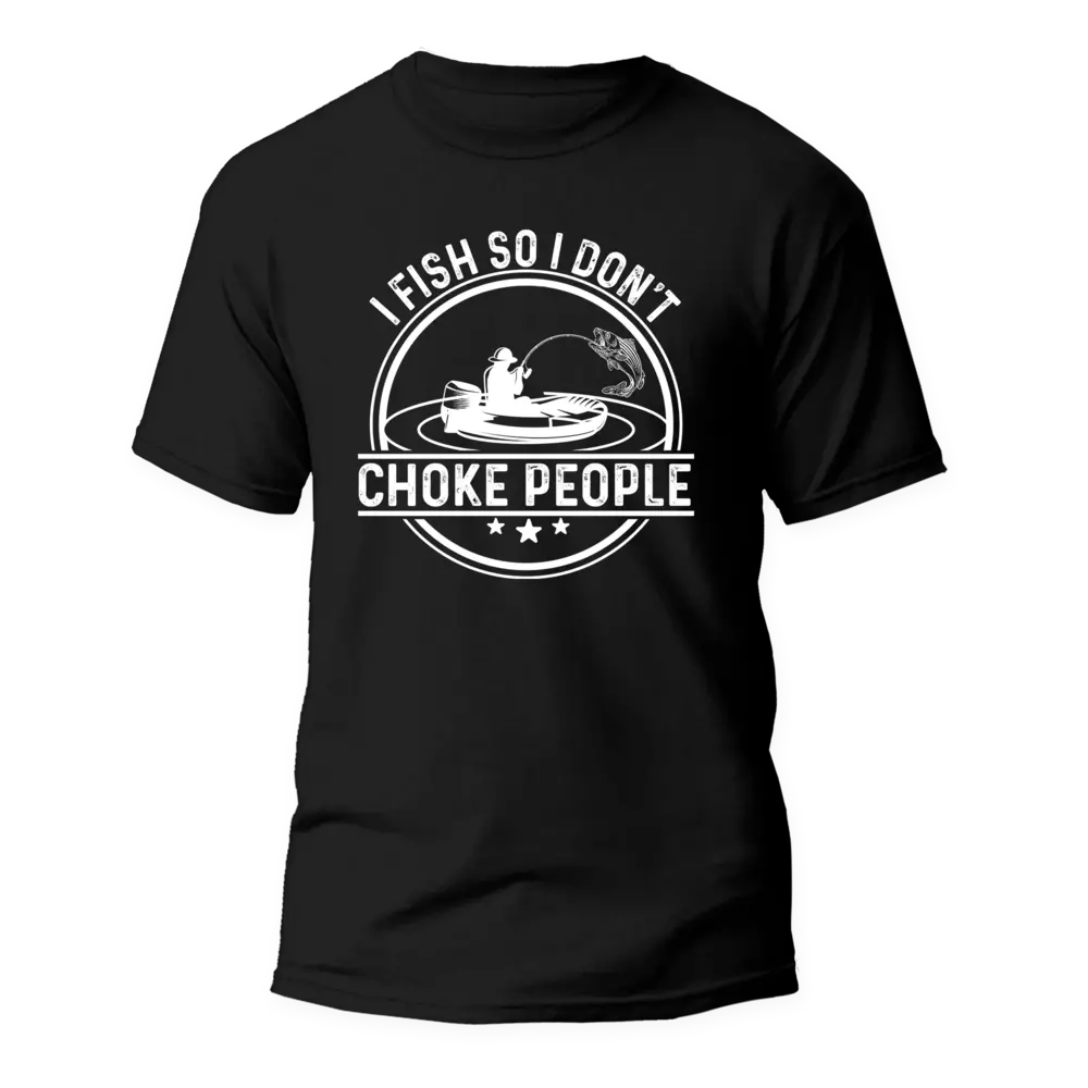 I Fish So I Don't Choke People v2 Man T-Shirt