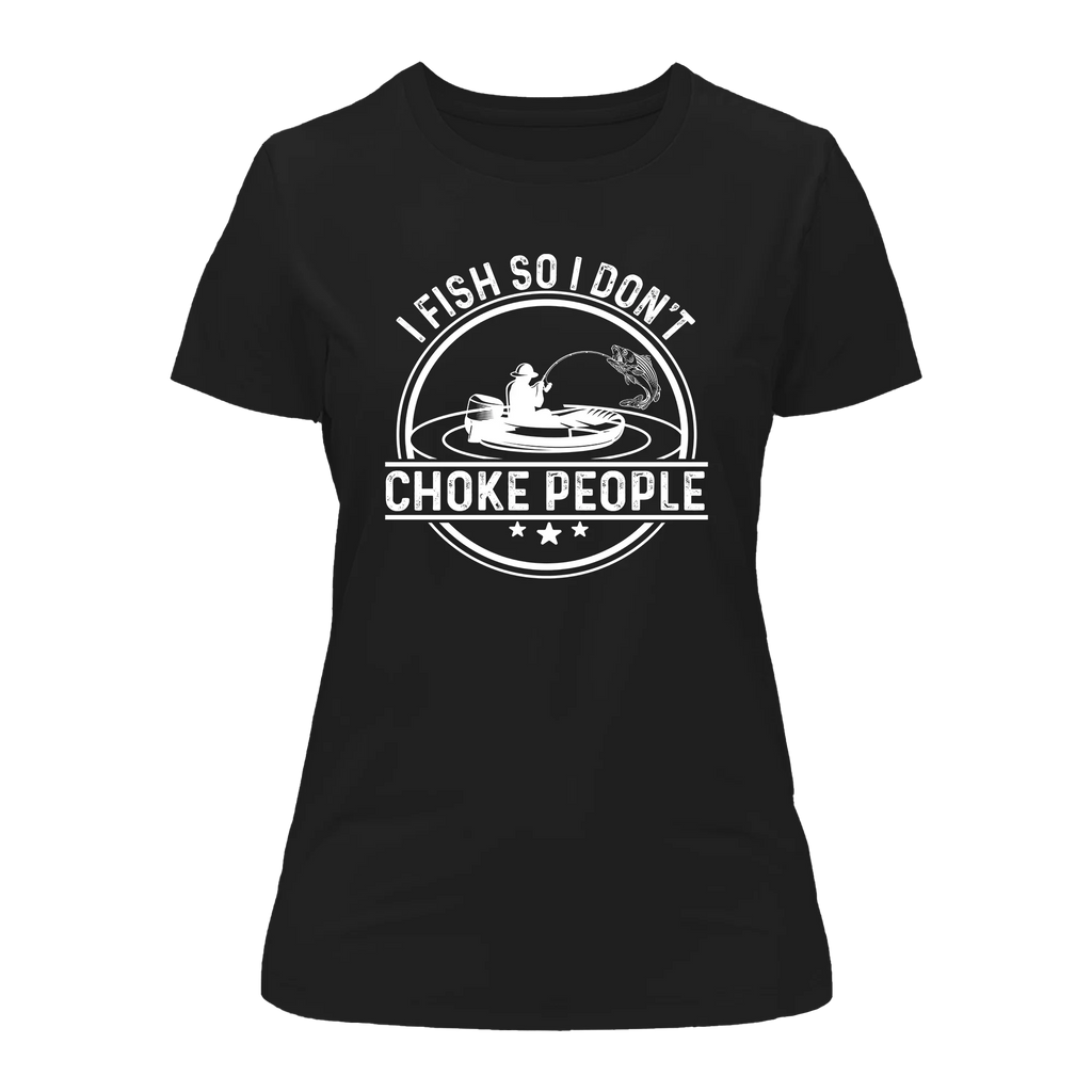 I Fish So I Don't Choke People v2 T-Shirt for Women