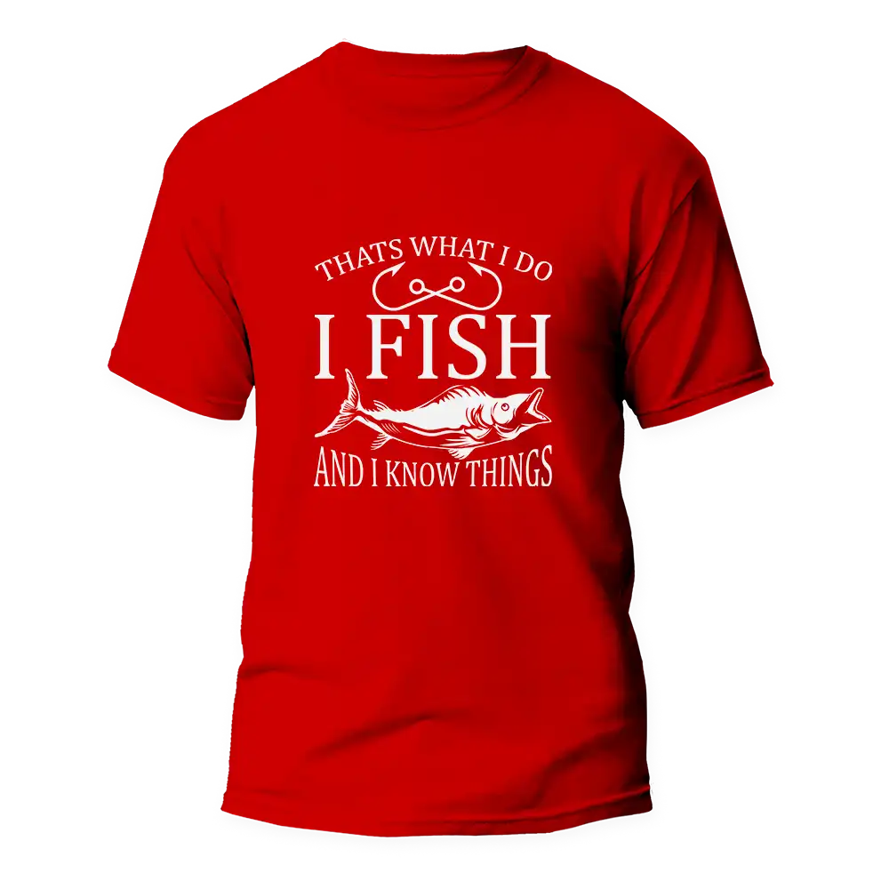 I Fish And Know Things Man T-Shirt