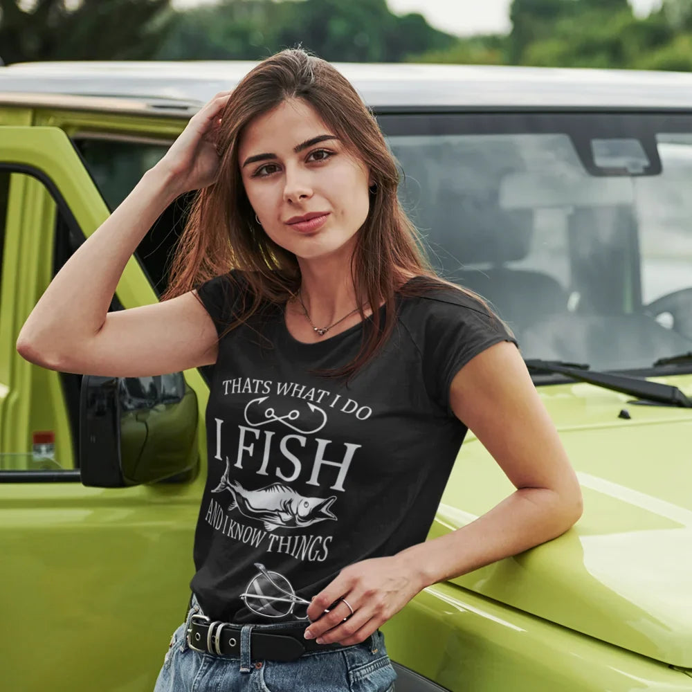 I Fish And Know Things T-Shirt for Women